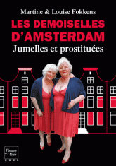 Les demoiselles d'Amsterdam. Jumelles et prostituées