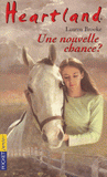 Heartland Tome 3
Une nouvelle chance ?