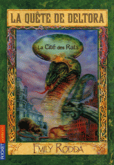 La Quête de Deltora Tome 3
La Cité des Rats