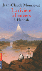 La rivière à l'envers Tome 2
Hannah
