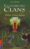 La guerre des clans Tome 1
Retour à l'état sauvage