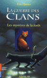 La guerre des clans Tome 3
Les mystères de la forêt