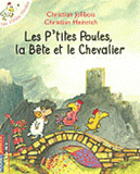 Les P'tites Poules 
Les P'tites Poules, la Bête et le Chevalier