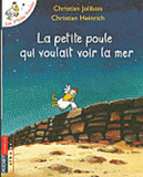 Les P'tites Poules 
La petite poule qui voulait voir la mer