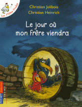 Les P'tites Poules 
Le jour où mon frère viendra