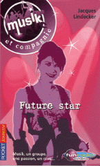 Musik et compagnie Tome 4
Future star