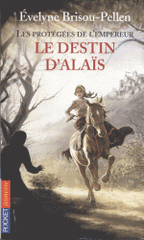 Les protégées de l'Empereur Tome 2
Le destin d'Alaïs