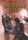 Darhan Tome 3
La jeune fille sans visage