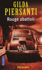 Rouge abattoir. Un hiver meurtrier