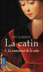 La Catin Tome 3
Le testament de la catin