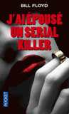 J'ai épouse un serial killer