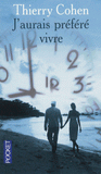 J'aurais préféré vivre