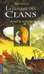 La guerre des clans Tome 4
Avant la tempête