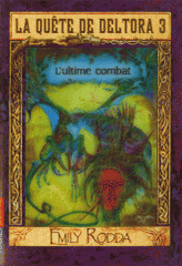 La quête de Deltora 3 Tome 4
L'ultime combat