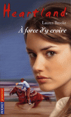 Heartland Tome 34
La force d'y croire