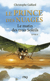 Le prince des nuages Tome 2
Le matin des trois Soleils