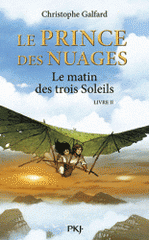Le prince des nuages Tome 2
Le matin des trois Soleils