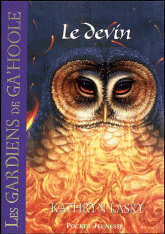 Les Gardiens de Ga'Hoole Tome 9
Le devin