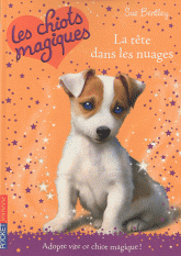 Les chiots magiques Tome 3
La tête dans les nuages