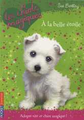 Les chiots magiques Tome 6
A la belle étoile