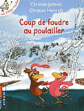 Coup de foudre au poulailler