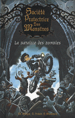 Société Protectrice des Monstres Tome 5
La bataille des zombies