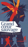 Grand coeur sauvage