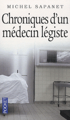 Chroniques d'un médecin légiste