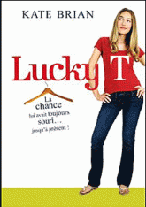 Lucky T. La chance lui avait toujours souri...