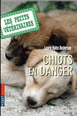 Les Petits Vétérinaires Tome 1
Chiots en danger