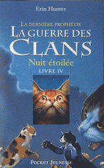La guerre des clans : la dernière prophétie Tome 4
Nuit étoilée