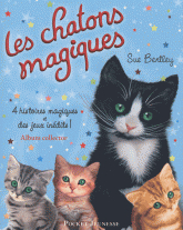 Les chatons magiques. Album collector