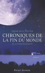 Chroniques de la fin du monde Tome 1
Au commencement