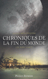 Chroniques de la fin du monde Tome 3
Les survivants