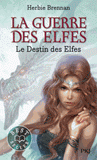 La Guerre des Elfes Tome 4
Le destin des elfes