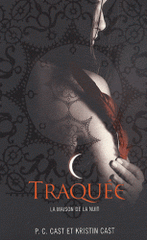 La Maison de la Nuit Tome 5
Traquée