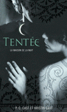 La Maison de la Nuit Tome 6
Tentée