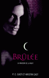 La Maison de la Nuit Tome 7
Brulée