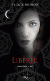 La Maison de la Nuit Tome 8
Libérée