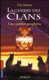 La guerre des clans Tome 6
Une sombre prophétie
