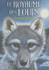 Le royaume des loups Tome 1
Faolan le solitaire