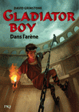 Gladiator boy Tome 2
Dans l'arène