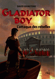 Gladiator boy Tome 4
L'attaque des rebelles