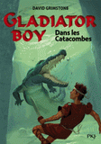 Gladiator boy Tome 5
Dans les catacombes