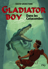 Gladiator boy Tome 5
Dans les catacombes