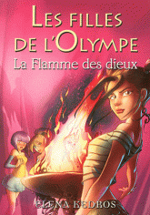 Les filles de l'Olympe Tome 4
La Flamme des dieux