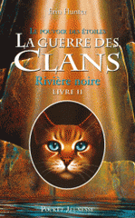 La guerre des clans : le pouvoir des étoiles Tome 2
Rivière noire