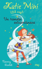 Katie Mini Tome 1
Un hamster extraordinaire