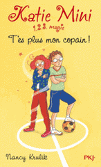 Katie Mini Tome 4
T'es plus mon copain !