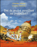 Pas de poules mouillées au poulailler !